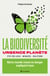 La biodiversité urgence planète - Notre monde vivant en danger expliqué à tous