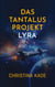Das Tantalus-Projekt - Lyra