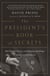 The President's Book of Secrets - The Untold Story of Intelligence Briefings to America's Presidents