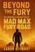 Beyond the Fury: The Cinematic Revolution of Mad Max: Fury Road