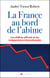 La France au bord de l'abîme - Les chiffres officiels et les comparaisons internationales