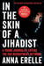 In the Skin of a Jihadist - A Young Journalist Enters the ISIS Recruitment Network