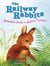 Railway Rabbits: Bracken Finds a Secret Tunnel - Book 5