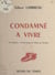 Condamné à vivre