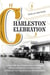 Charleston Celebration - A History of Pleasurable Pastimes from Colonial Charles Town through the Charleston Renaissance