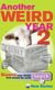 Another Weird Year II - Bizarre news stories from around the world