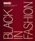 Black in Fashion - 100 Years of Style, Influence & Culture
