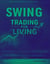 Swing Trading For Living