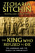 The King Who Refused to Die - The Anunnaki and the Search for Immortality