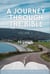 A Journey Through The Bible Volume 3: Matthew - 2 Thessalonians