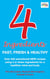 4 Ingredients: Fast, Fresh and Healthy