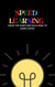 Speed Learning