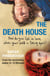 The Death House - A dark and bittersweet tale that will break your heart and make you smile in equal measure