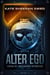 Alter Ego - League of Independent Operatives, #1