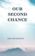 Our Second Chance
