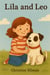 Lila and Leo - Lila and Leo, #1