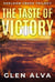 The Taste Of Victory - The Sheldon Creek Trilogy, #3