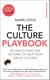 The Culture Playbook - 60 Highly Effective Actions to Help Your Group Succeed