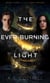 The Ever-Burning Light (The Light Trilogy, Book Three)