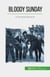 Bloody Sunday - De Bogside Massacre
