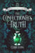 The Confectioner's Truth - The Confectioner Chronicles, #3