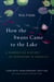 How the Swans Came to the Lake - A Narrative History of Buddhism in America