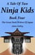 A Tale Of Two Ninja Kids - Book 4 - The Great Dark Wolves Of Japan - A Tale Of Two Ninja Kids, #4