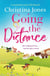 Going the Distance - Uplifting, warm and hilarious - the perfect novel to curl up with this winter!