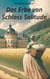 Das Erbe von Schloss Solitude - Historischer Roman