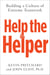 Help the Helper - Building a Culture of Extreme Teamwork
