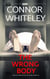 The Wrong Body: A Bettie Private Eye Mystery Novella - The Bettie English Private Eye Mysteries, #12
