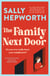The Family Next Door - An absolutely gripping domestic suspense novel with a shocking twist you will never see coming