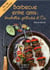 Le Petit Livre de - Barbecue entre amis : brochettes, grillades et Cie