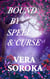Bound by Spell & Curse - Bound Series, #1