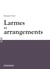 Larmes et arrangements