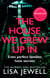 The House We Grew Up In - The unputdownable mystery from the Sunday Times bestselling author of Don’t Let Him In