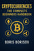 Cryptocurrencies: The Complete Beginner's Handbook