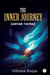 The Inner Journey (Antar Yatra): A Memoir of Survival, Strength & Awakening
