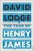 The Year of Henry James - The story of a novel: With other essays on the genesis, composition and reception of literary fiction
