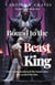Bound to the Beast King: One Touch Awakened the Bond. One Vow Sealed His Fate - Beast Bonded Series, #1