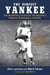 The Perfect Yankee - The Incredible Story of the Greatest Miracle in Baseball History
