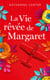 La Vie rêvée de Margaret