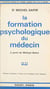 La formation psychologique du médecin - À partir de Michael Balint