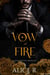Vow of Fire: Mafia Romance (Français) - Vows of the Throne (Français), #2