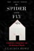 The Spider and the Fly - A Writer, a Murderer and a Story of Obsession