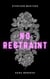 No Restraint - Sypricon Masters, #3