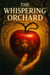 The Whispering Orchard