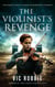 The Violinist's Revenge - WWII Secrets & Sacrifice, #1