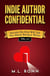 Indie Author Confidential 4-7 - Indie Author Confidential Collection, #2