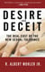 Desire and Deceit - The Real Cost of the New Sexual Tolerance
